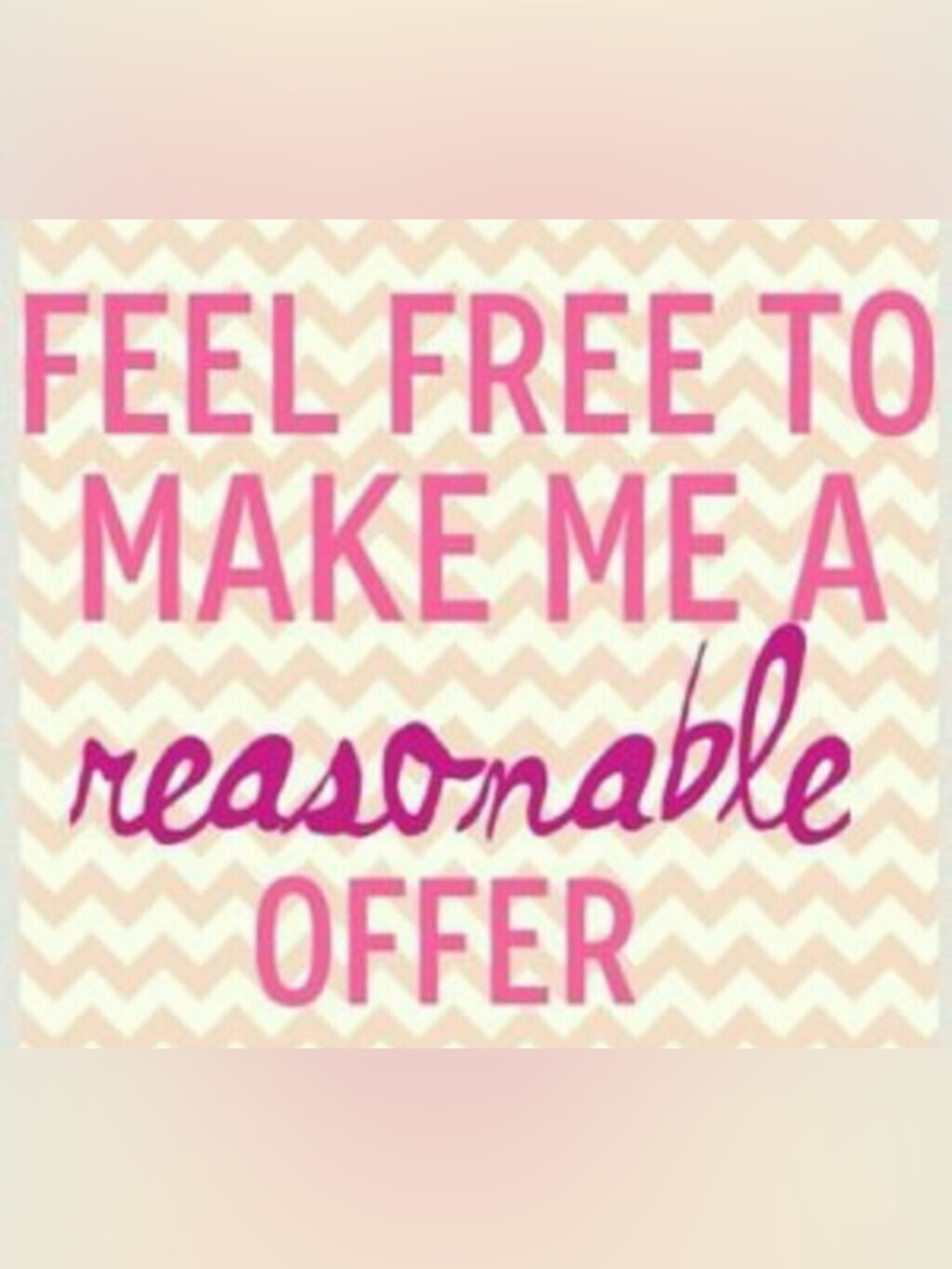 Let's make an reasonable offer